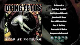 DYING FETUS - Stop At Nothing (Full Album Stream)