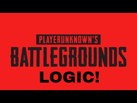 Pubg logic?!