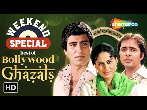Weekend Special : Best of Bollywood Ghazals | Top Ghazals of All Time | Superhit Ghazal Collection