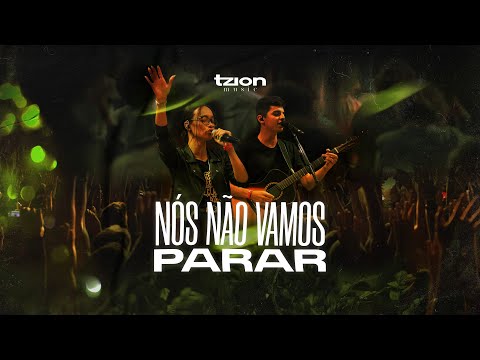 Nós Não Vamos Parar - Tzion