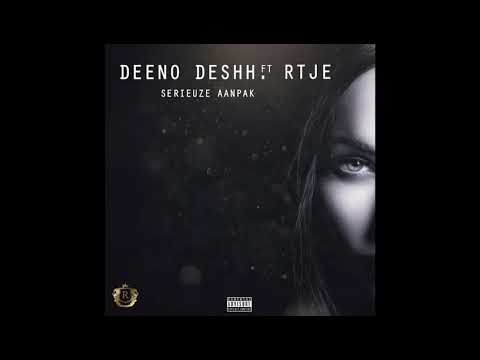 Deeno Deshh - Serieuze Aanpak Ft. Rtje