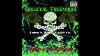 Go Craze - Saurus and Bones ft. Flawell Voc
