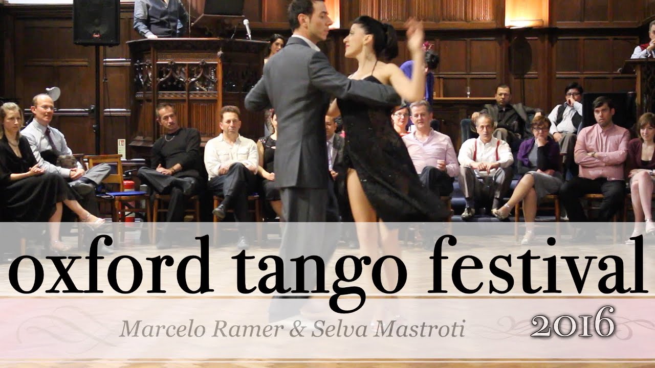 Oxford Tango Festival 2016 - Marcelo Ramer & Selva Mastroti (2/2)