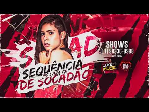 MC LARA FB  SEQUÊNCIA DE SOCADAO