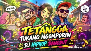 Download lagu 🔥Dj hiphop dangdut 🔥 | Tetangga tukang ngomporin - Dj realita kehidupan  mp3