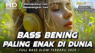 Download lagu DJ FULL BASS SLOW TERBARU 2025 | DJ CEK SOUND BASS BENING PALING ENAK DI DUNIA (MHLS PRO) mp3