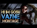 Hi Im Gosu Montage - Best Vayne Plays