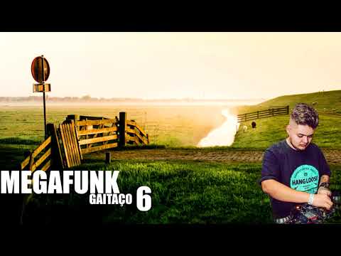 MEGAFUNK GAITAÇO 6 ( DJ JOÃO VITOR )