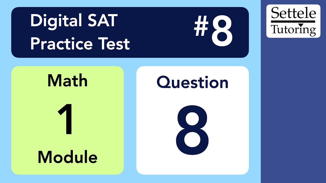 Digital SAT 8, Math Module 1, Question 8