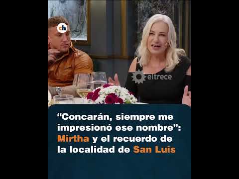 "Concarán, siempre me impresionó ese nombre": Mirtha y el recuerdo de la localidad de San Luis