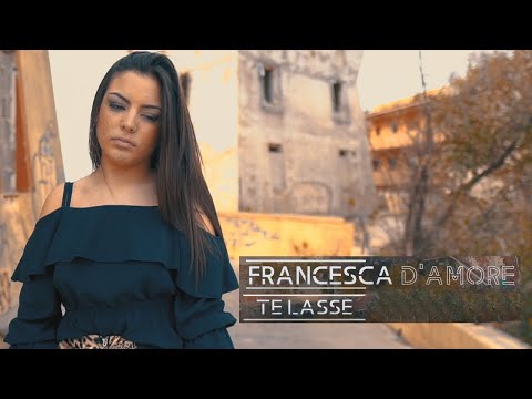 Francesca D'Amore - Te Lasse (Video Ufficiale 2019)