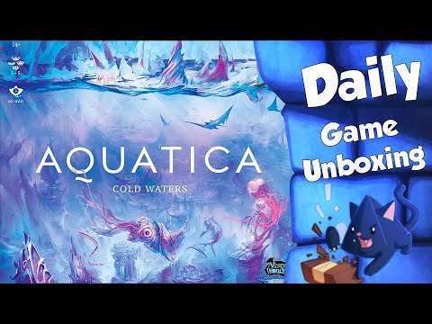 Aquatica: Cold Waters - Daily Game Unboxing