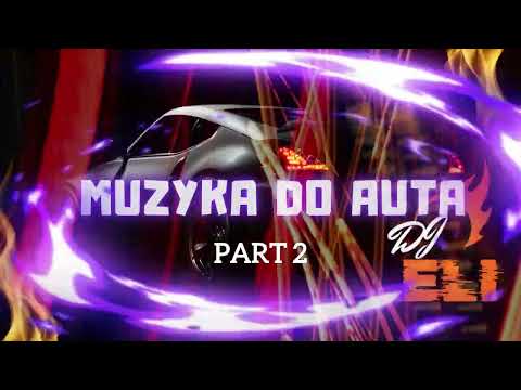 Muzyka Do Auta / Muzyka Klubowa ( DJ Eli Mix)