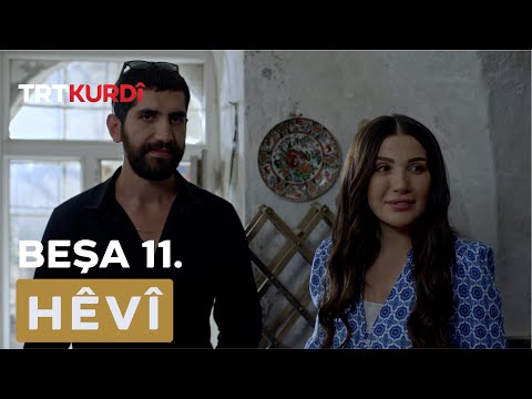 Hêvî - Beşa 11.