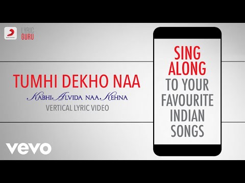 Tumhi Dekho Naa - Kabhi Alvida Naa Kehna|Official Bollywood Lyrics|Alka|Sonu