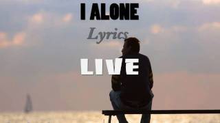 Live - I Alone Lyrics (Lyrics)