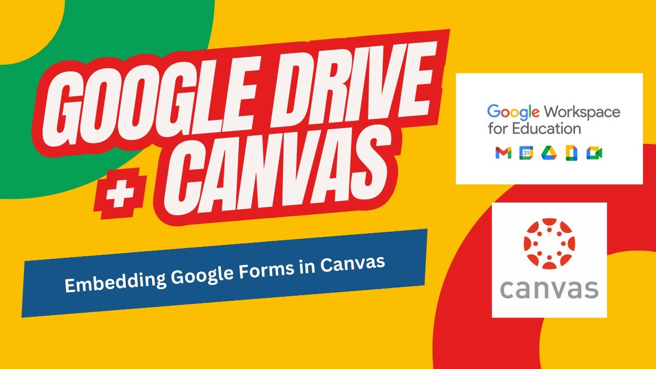 Embedding Google Forms in Canvas