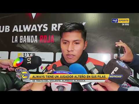 Always tiene un jugador alteño en sus filas. Se trata del volante, Alfredo Alanoca.