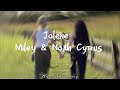 Jolene - Miley&Noah Cyrus [lyrics video]