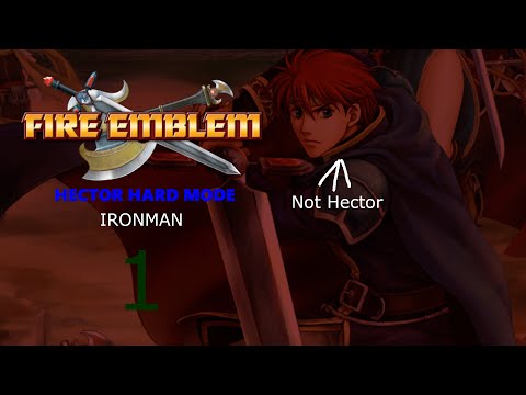 Fire Emblem: Blazing Blade Ironman (Formerly Fire Emblem) Hector Hard Mode