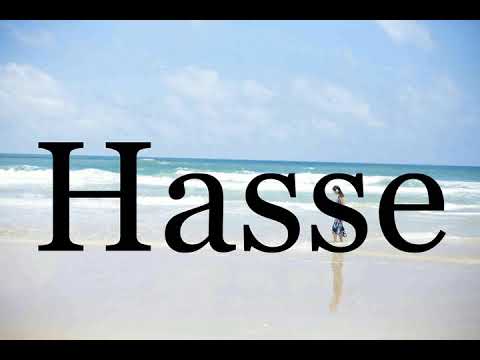 How To Pronounce Hasse🌈🌈🌈🌈🌈🌈Pronunciation Of Hasse