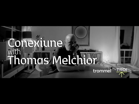 TROI presents: Conexiune with Thomas Melchior
