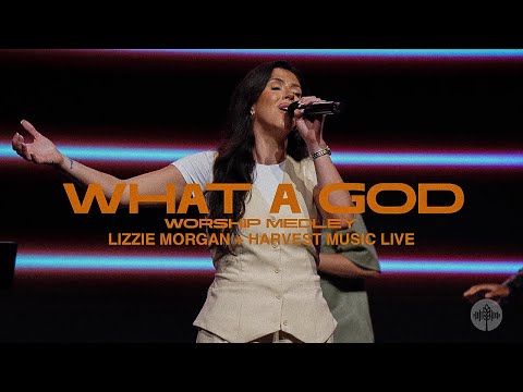 What a God + Worship Medley - Lizzie Morgan & Harvest Music Live - #DCM2025