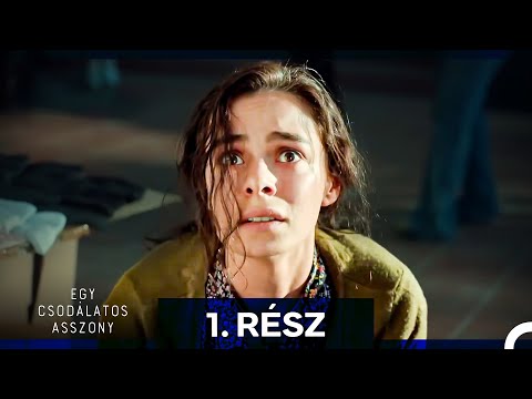 Egy Csodálatos Asszony 1. Rész (Magyar Szinkron)