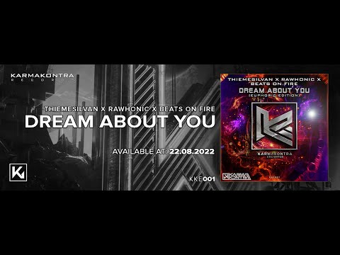 ThiemeSilvan x Rawhonic x Beats on Fire - Dream about You [Euphoric Edition]