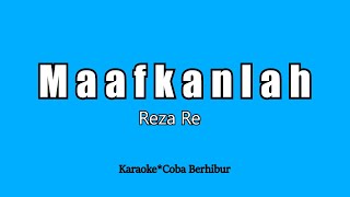 Download lagu Reza Re - Maafkanlah (Karaoke Lirik) HD mp3 Download lagu Reza Re - Maafkanlah (Karaoke Lirik) HD mp3
