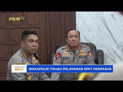 WAKAPOLRI TINJAU PELAYANAN SPKT POLRESTA DENPASAR PASTIKAN LAYANAN CEPAT DAN TRANSPARAN