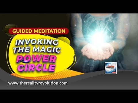 Guided Meditation Invoking The Magic Power Circle