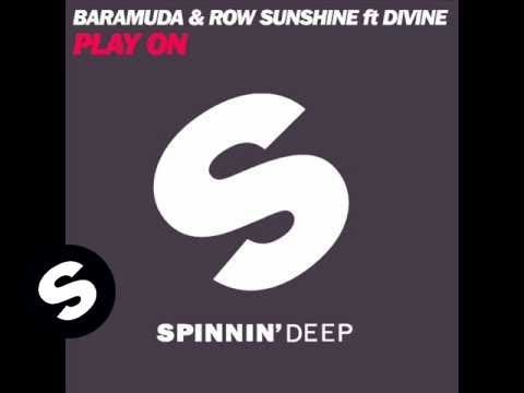 Baramuda and Row Sunshine ft Divine - Play On (2AM mix)