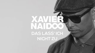 Xavier Naidoo - Das lass' ich nicht zu [Official Video]