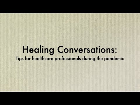 Healing Conversations: Tips for healthcare professionals during the pandemic