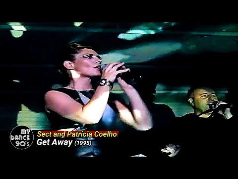SECT FEAT. PATRÍCIA COELHO - GET AWAY (1995) (My Dance 90's)