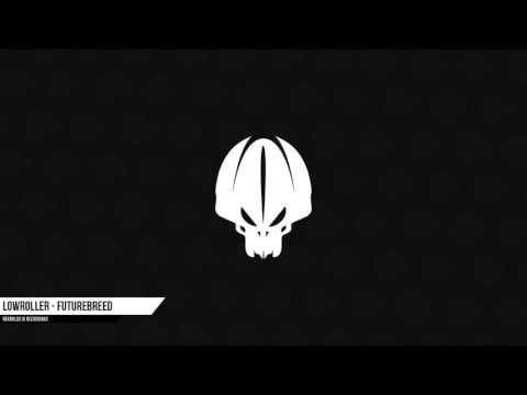 Lowroller - Futurebreed