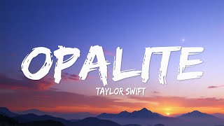 Taylor Swift - Opalite (Lyrics)