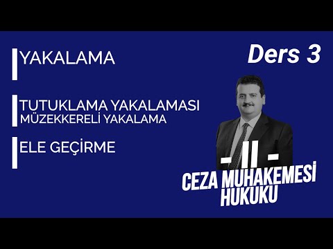 (Ceza Muhakemesi Hukuku) CMK II Ders 3