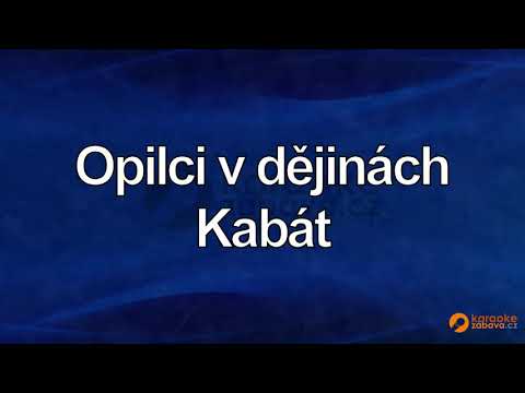 FullHD karaoke Opilci v dějinách - Kabát - ukázka