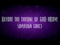 Before The Throne Of God Above - Sovereign ...