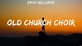 Old Church Choir - Zach Williams (Lyrics) | WORSHIP MUSIC