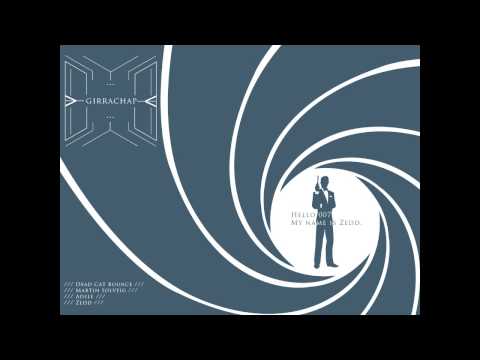 Girrachap - Hello 007, My Name is Zedd (Dead Cat Bounce vs Adele vs Martin Solveig)