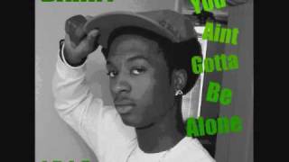 Barry Bondz - You aint gotta be alone