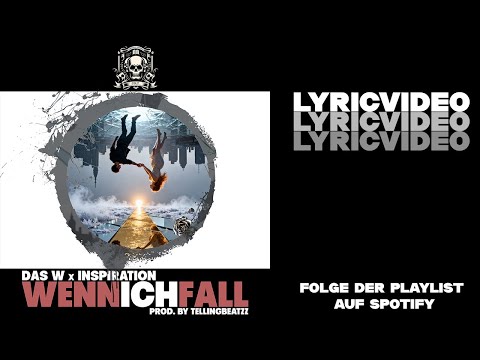 Das W x INSPIRATION - WENN ICH FALL (Prod. by Tellingbeatzz) OFFICIAL LYRIC VIDEO (2025) (CDLT)