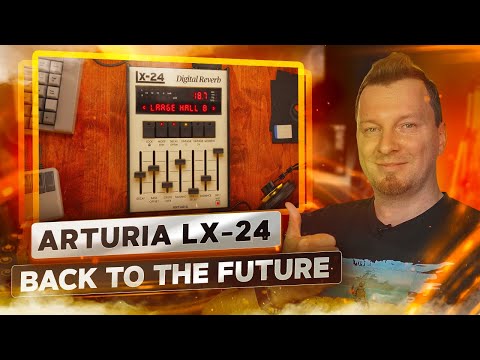 ARTURIA Rev LX-24 + Розыгрыш (Ссылка в описании)