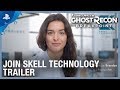 Tom Clancy's Ghost Recon Breakpoint - Join Skell Technology Trailer | PS4