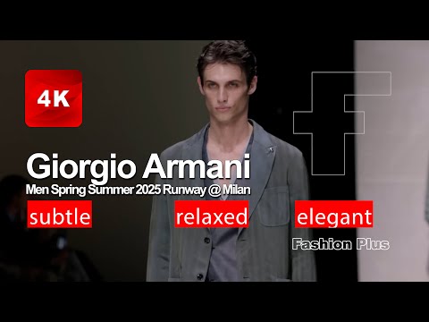 F+ Giorgio Armani Menswear - Spring Summer 2025 @ Milan 4k Runway