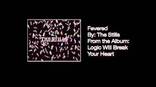 The Stills - Fevered