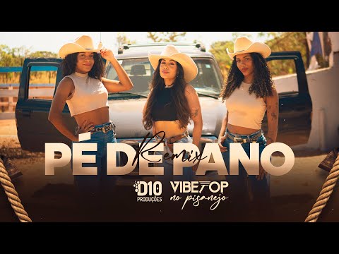 PÉ DE PANO - VIBETOP (REMIX DJ JUNINHO SEM RUMO)